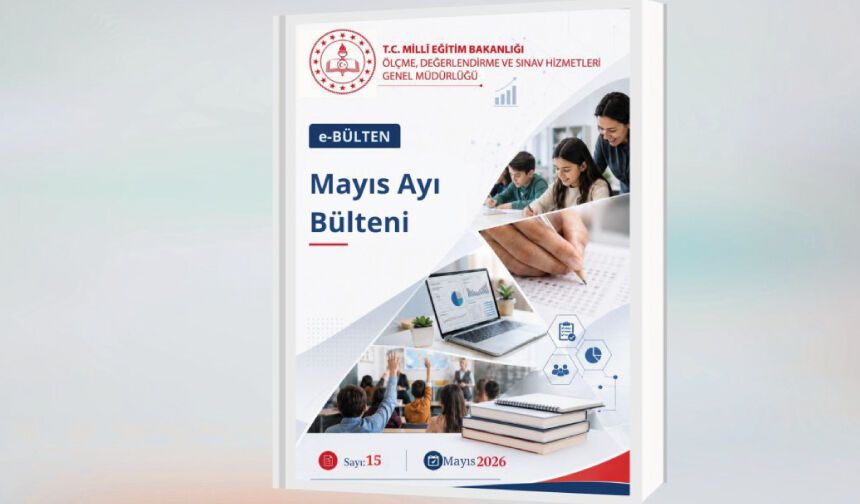 MAYIS AYI ÖLÇME VE DEĞERLENDİRME e-BÜLTENİ YAYIMLANDI