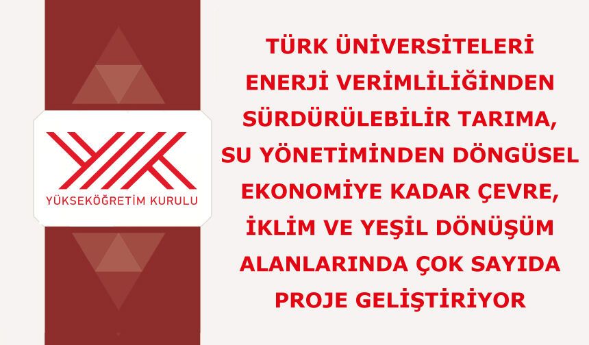 Türk üniversiteleri çok sayıda proje geliştiriyor