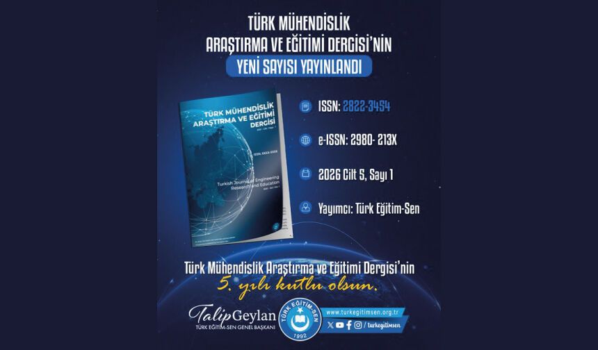 Türk Mühendislik Araştırma ve Eğitimi Dergisi’nin yeni sayısı okurlarıyla buluştu