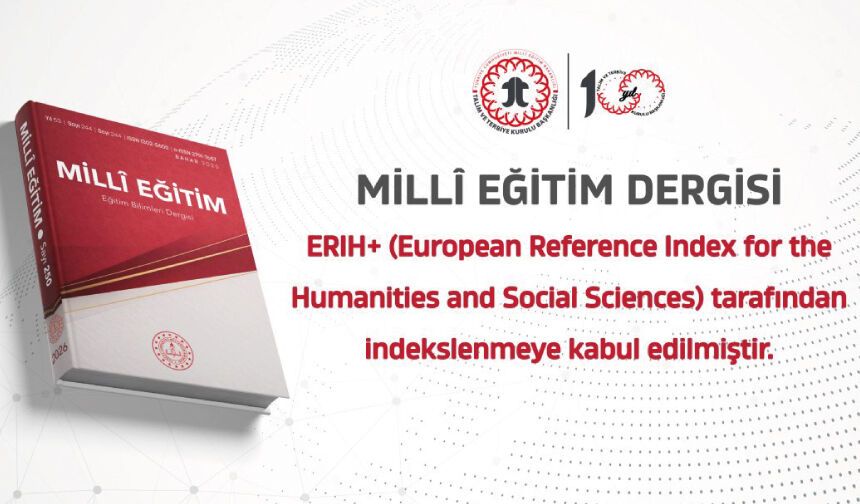 MİLLÎ EĞİTİM DERGİSİ ULUSLARARASI AKADEMİK GÖRÜNÜRLÜĞÜNÜ GÜÇLENDİRMEYE DEVAM EDİYOR