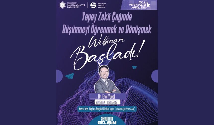 Yapay Zekâ Çağında Düşünmeyi Öğrenmek ve Dönüşmek Webinarı Başladı