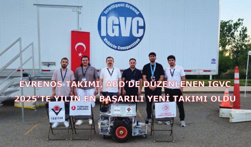 Evrenos Takımı, ABD’de düzenlenen IGVC 2025’te Yılın En Başarılı Yeni Takımı Oldu