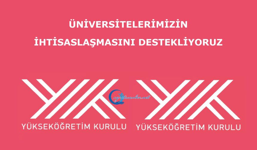 Üniversitelerimizin ihtisaslaşmasını destekliyoruz