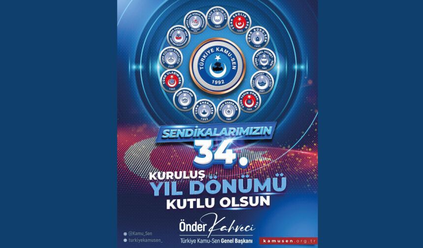 TÜRK MEMURUNUN GÜVENCESİ SENDİKALARIMIZ 34 YAŞINDA