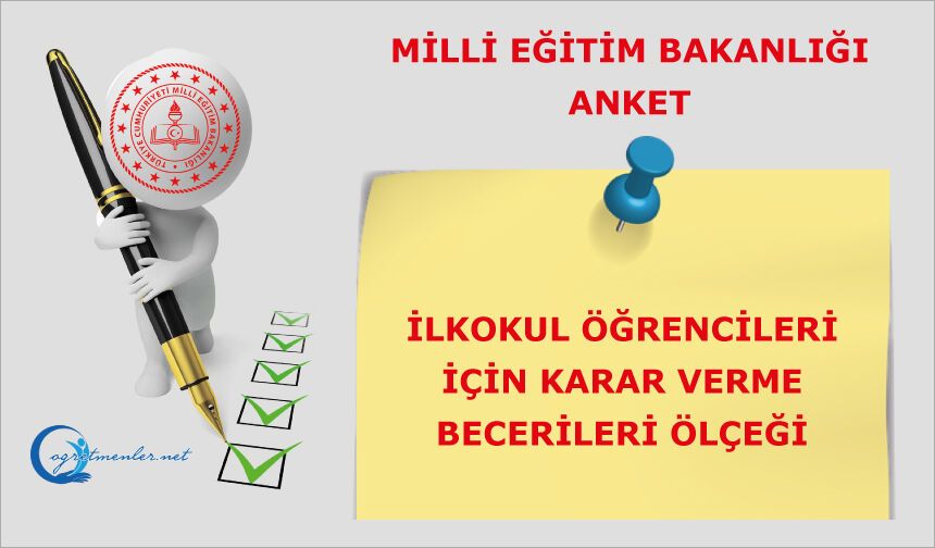 İLKOKUL ÖĞRENCİLERİ İÇİN KARAR VERME BECERİLERİ ÖLÇEĞİ