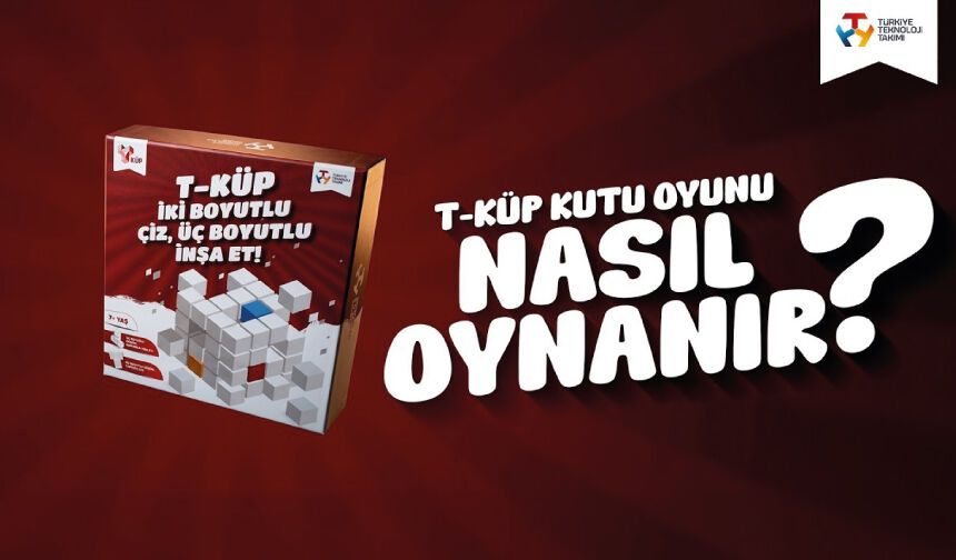 3 boyutlu düşünmeyi ve dikkati geliştiren eğitici oyun: “T-KÜP Kutu Oyunu”
