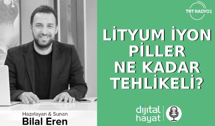 Lityum İyon Pillerin Yanma, Patlama, Sızıntı gibi Hangi Riskleri Mevcut?