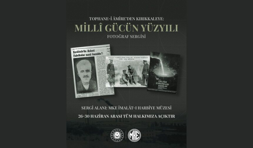 TOPHANE-İ ÂMİRE’DEN KIRIKKALE’YE: MİLLÎ GÜCÜN YÜZYILI FOTOĞRAF SERGİSİ!