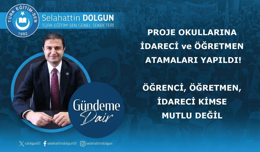 PROJE OKULLARINA İDARECİ ve ÖĞRETMEN ATAMALARI YAPILDI! ÖĞRENCİ, ÖĞRETMEN, İDARECİ KİMSE MUTLU DEĞİL