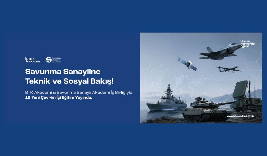 BTK Akademi & Savunma Sanayii Akademi İş Birliğiyle 19 Yeni Çevrim İçi Eğitim Yayında!