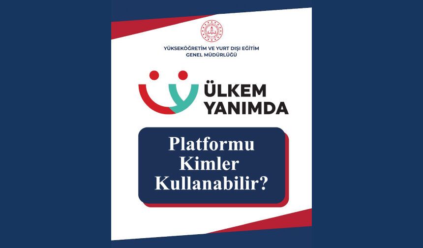 "Ülkem Yanımda" Platformunu kimler kullanabilir?