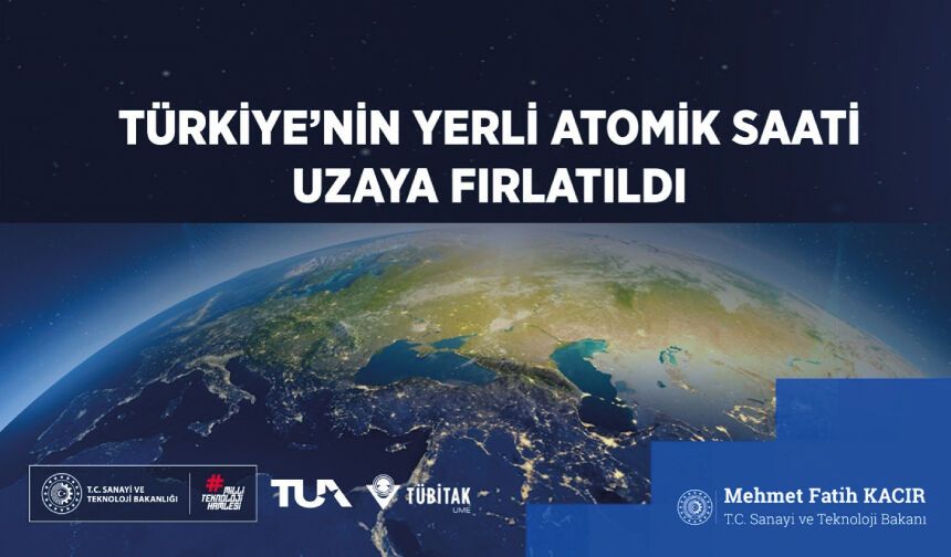 Ülkemizin Yerli Atomik Saati Uzaya Fırlatıldı!