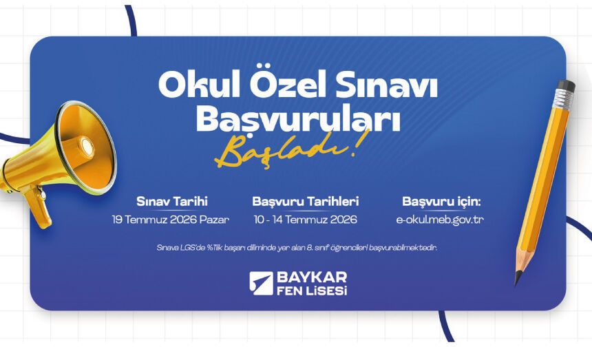 Milli Teknoloji Hamlesi'nin Eğitimdeki Yüzü Baykar Fen Lisesi’nin Okul Özel Sınavı Başvuruları Başladı!