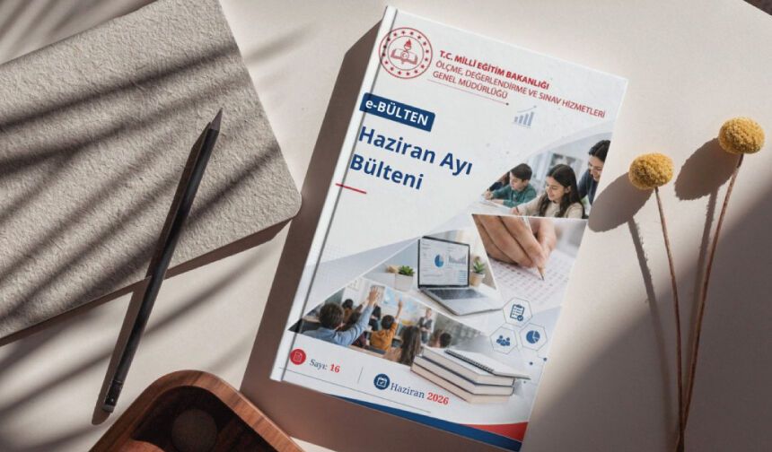 HAZİRAN AYI ÖLÇME VE DEĞERLENDİRME e-BÜLTENİ YAYIMLANDI