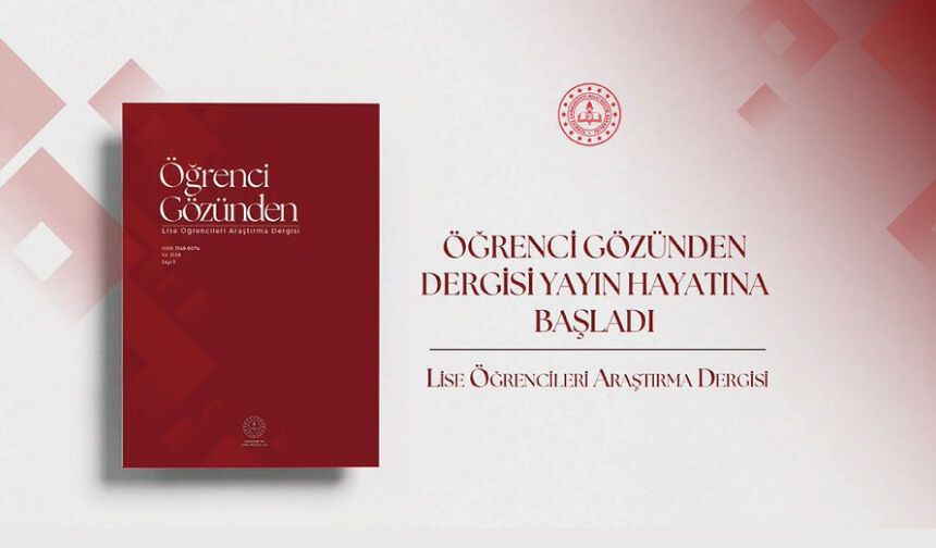"ÖĞRENCİ GÖZÜNDEN: LİSE ÖĞRENCİLERİ ARAŞTIRMA DERGİSİ" YAYIN HAYATINA BAŞLADI