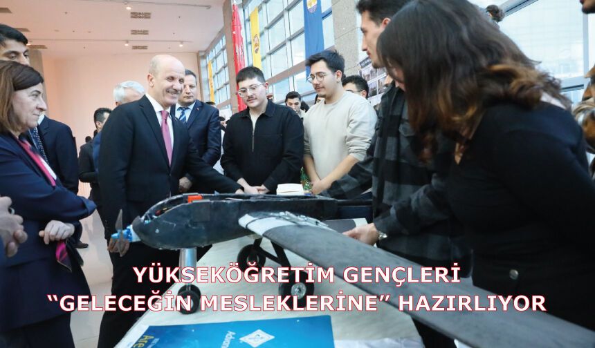 Yükseköğretim gençleri “geleceğin mesleklerine” hazırlıyor