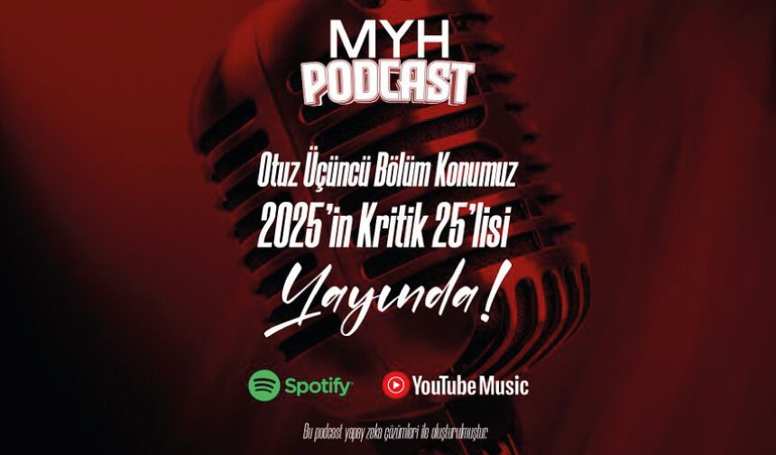2025’in Kritik 25’lisi