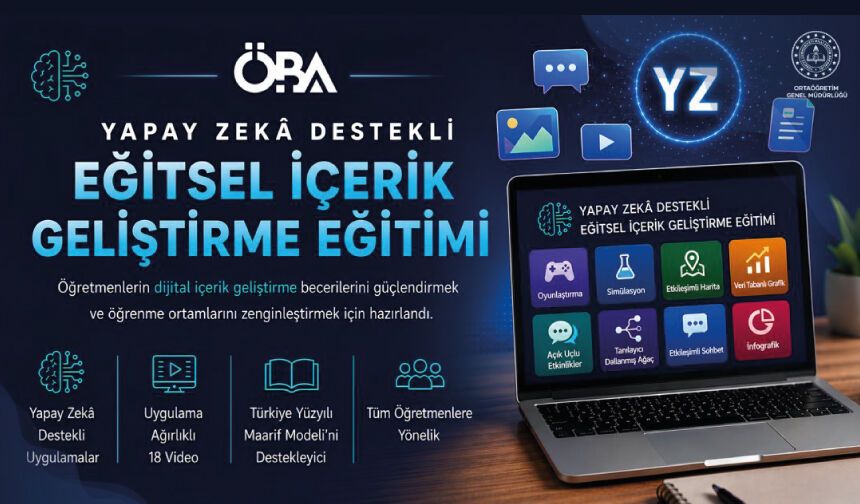 YAPAY ZEKÂ DESTEKLİ EĞİTSEL İÇERİK GELİŞTİRME EĞİTİMİ ÖBA'DA YAYIMLANDI