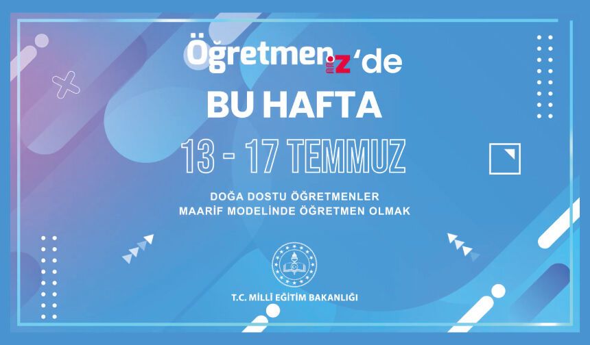 ÖğretmenİZ'de Bu Hafta!