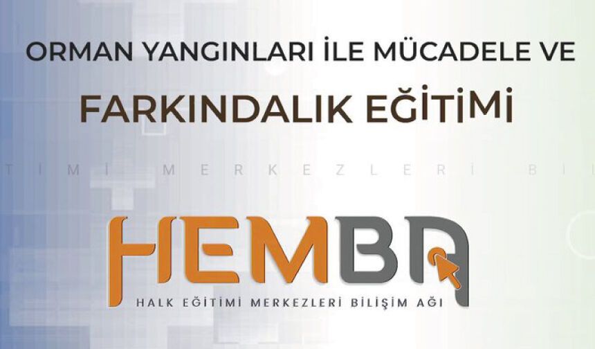 "Orman Yangınları ile Mücadele Farkındalık Eğitimi"