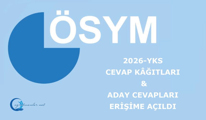 2026-YKS: Cevap Kâğıtları ve Aday Cevapları Erişime Açıldı