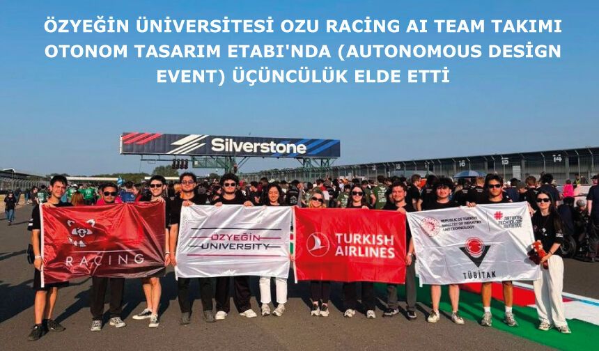 Özyeğin Üniversitesi OZU Racing AI Team takımı Otonom Tasarım Etabı'nda üçüncülük elde etti