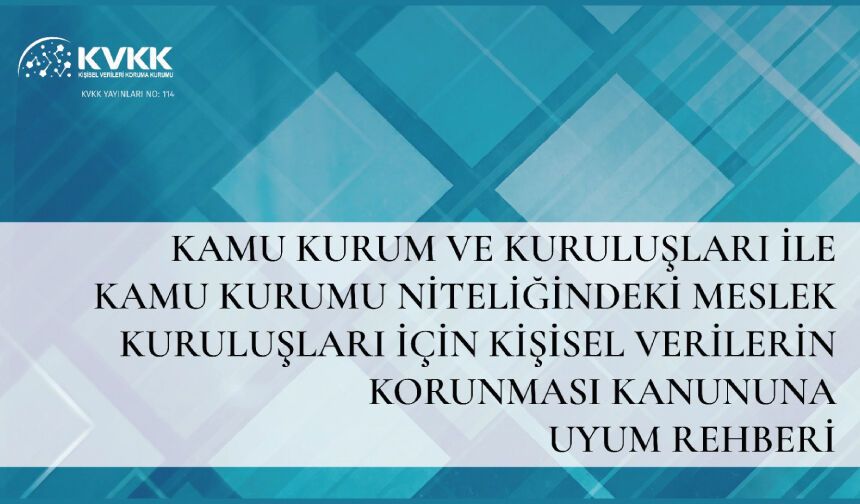 Kamu Kurumları İçin Kişisel Verilerin Korunması Kanununa Uyum Rehberi