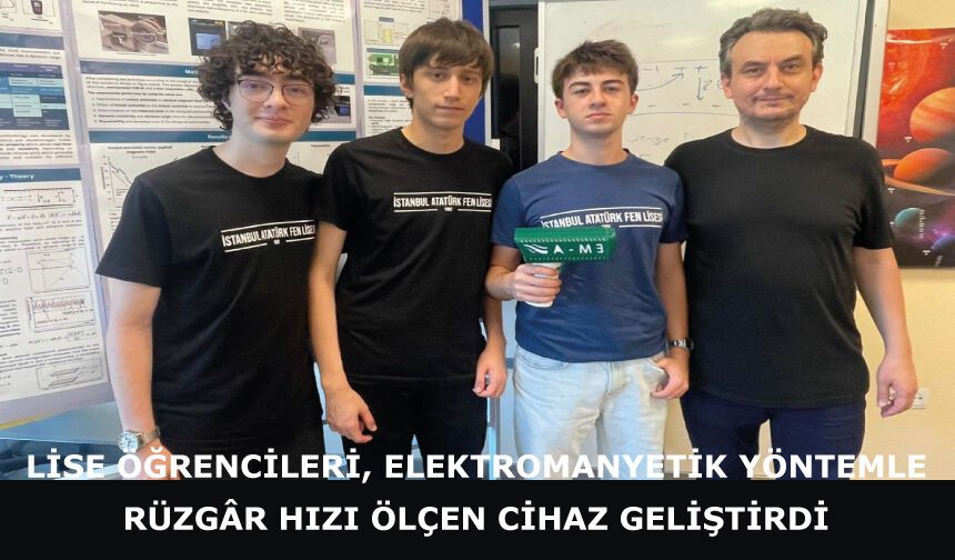 Lise Öğrencileri, Elektromanyetik Yöntemle Rüzgâr Hızı Ölçen Cihaz Geliştirdi