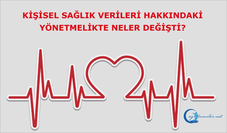 Kişisel Sağlık Verileri Hakkında Yönetmelikte Neler Değişti?