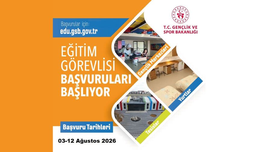 EĞİTİM GÖREVLİSİ BAŞVURULARI BAŞLIYOR