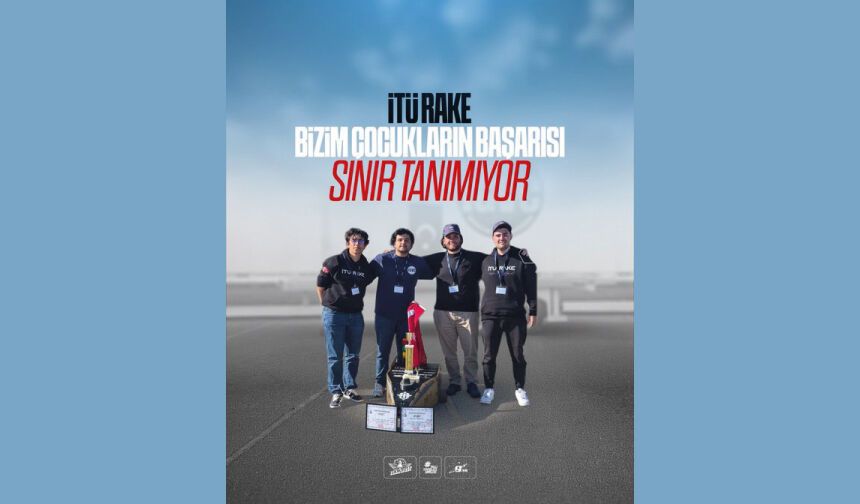 TEKNOFEST yarışmacımız İTÜ RAKE, Dünya .'si oldu