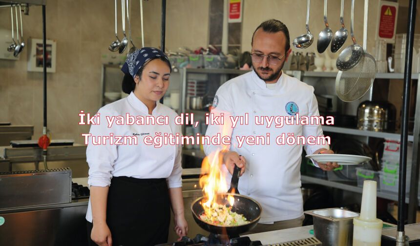 İki yabancı dil, iki yıl uygulama: Turizm eğitiminde yeni dönem