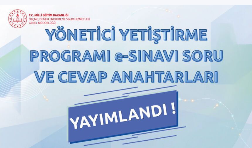 2026 YILI YÖNETİCİ YETİŞTİRME PROGRAM SONU DEĞERLENDİRME E-SINAVI SORU KİTAPÇIKLARI VE CEVAP ANAHTARLARI YAYIMLANDI