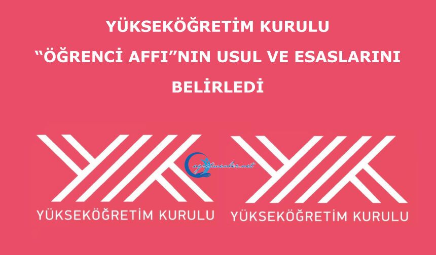 Yükseköğretim Kurulu “öğrenci affı”nın usul ve esaslarını belirledi