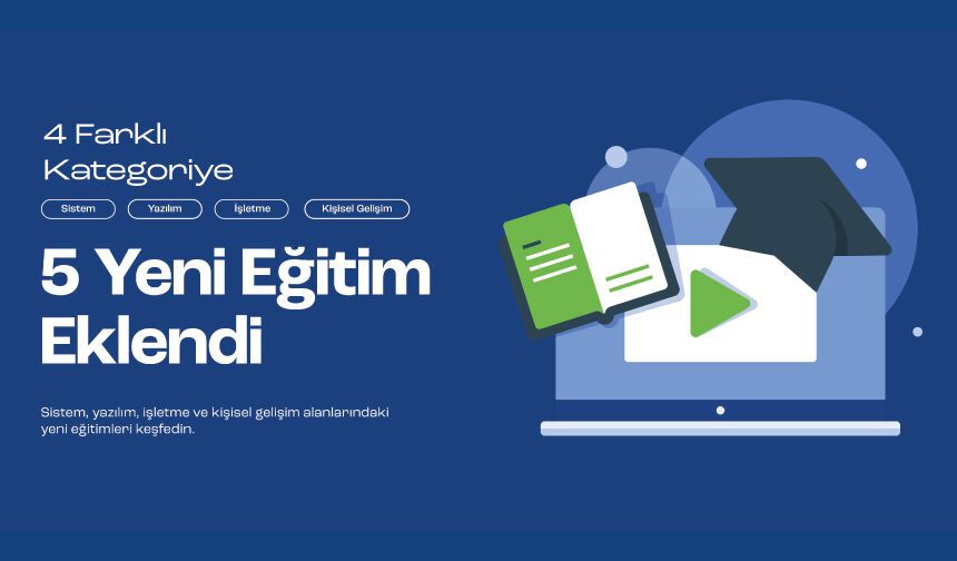 BTK Akademi’de 4 Farklı Kategoriye 5 Yeni Eğitim Eklendi