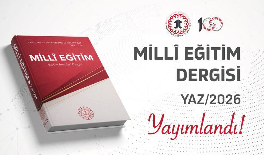 MİLLÎ EĞİTİM DERGİSİ 2026 YAZ SAYISI YAYIMLANDI