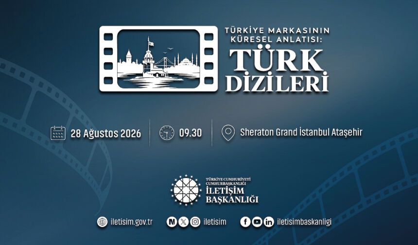 “Türkiye Markasının Küresel Anlatısı: Türk Dizileri” programı düzenlenecek