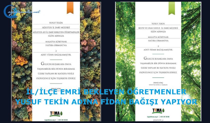 İL/İLÇE EMRİ BEKLEYEN ÖĞRETMENLER  YUSUF TEKİN ADINA FİDAN BAĞIŞI YAPIYOR
