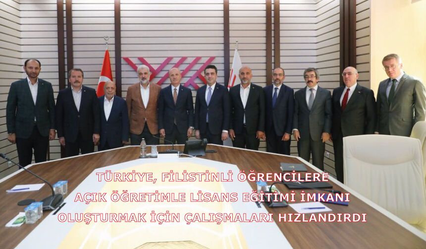Türkiye, Filistinli Öğrencilere Açık Öğretimle Lisans Eğitimi İmkanı Oluşturmak İçin Çalışmaları Hızlandırdı