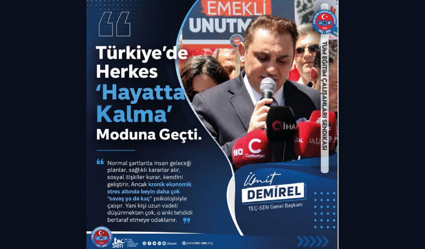 Ümit DEMİREL: “Türkiye’de herkes ‘hayatta kalma modu’na geçti.