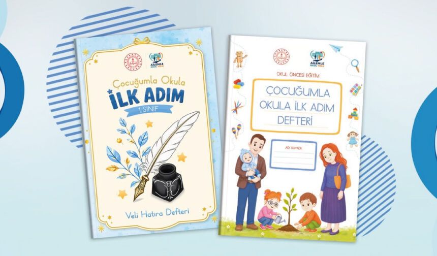 OKULA İLK ADIM, AİLELERLE ATILACAK