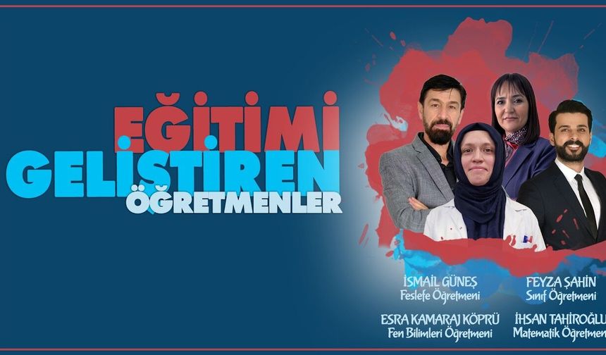 "Eğitimi Geliştiren Öğretmenler" serimizden özel anlar!