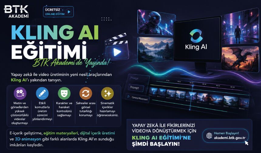 Kling AI Eğitimi BTK Akademi’de Yayında!