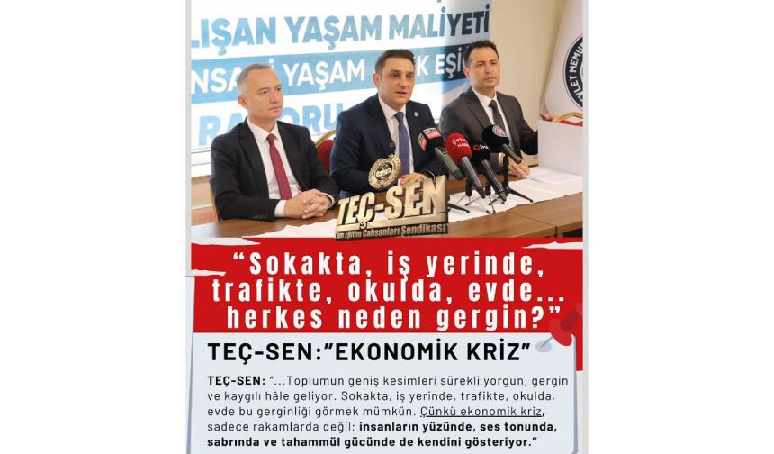 ‘Ekonomik Kriz Derinleşiyor! Sokakta, işyerinde, trafikte, okulda, evde krizin etkilerini görüyoruz”