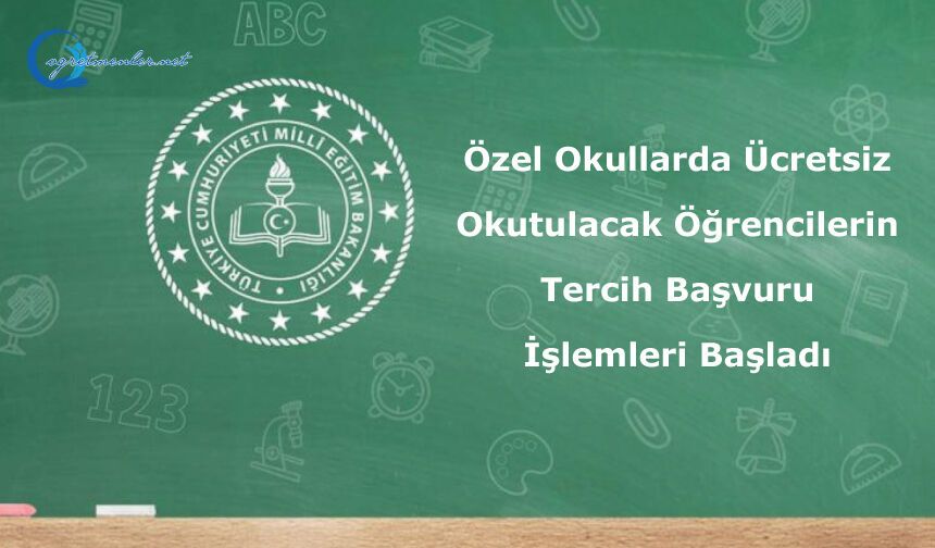Özel Okullarda Ücretsiz Okutulacak Öğrencilerin Tercih Başvuru İşlemleri Başladı