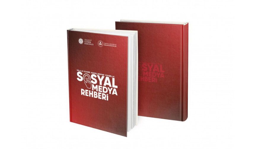 Mülki İdare Amirlerine Yönelik Sosyal Medya Rehberi yayında