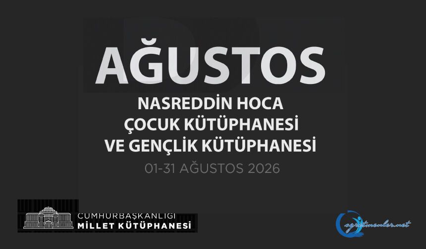 Nasreddin Hoca Çocuk Kütüphanesi ve Gençlik Kütüphanesi Ağustos Ayı Etkinlik Takvimi