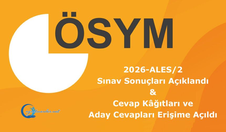 2026-ALES/2: Sınav Sonuçları Açıklandı, Cevap Kâğıtları ve Aday Cevapları Erişime Açıldı