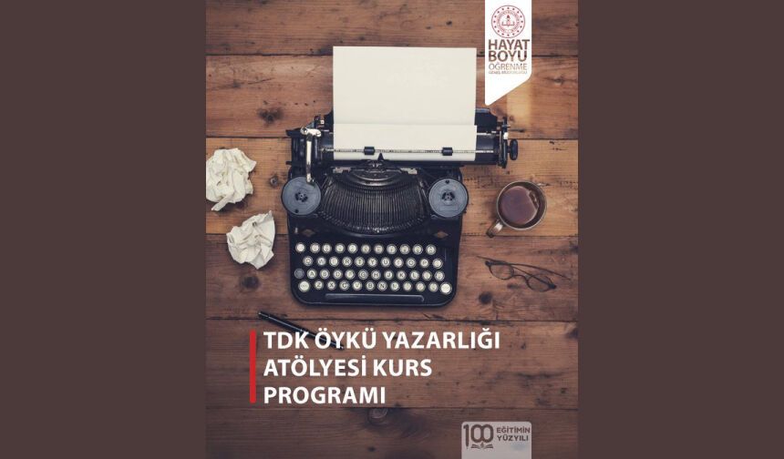 TDK Öykü Yazarlığı Atölyesi Kurs Programı
