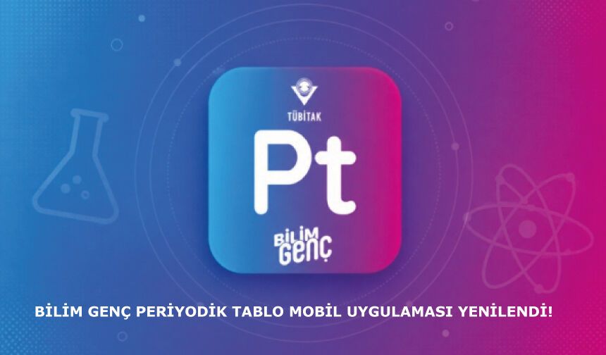 Bilim Genç Periyodik Tablo Mobil Uygulaması Yenilendi!